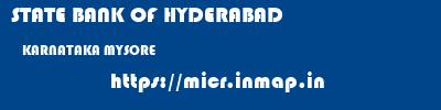 STATE BANK OF HYDERABAD  KARNATAKA MYSORE    micr code